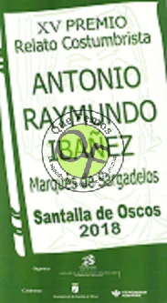 XV Premio Relato Costumbrista Antonio Raymundo Ibáñez Marqués de Sargadelos Santalla de Oscos 2018